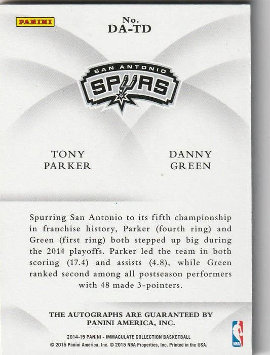 Tony Parker & Danny Green 2014-15 Immaculate #DA-TD Dual Autographs 39/49