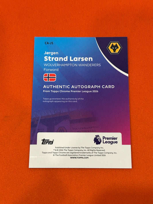 Jorgen Strand Larsen 2025 Topps Chrome Champion's League #CA-JS Orange Geometric Autograph 2/25